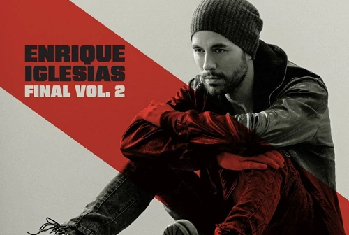 Enrique Iglesias arriva lalbum in studio Final (Vol 2)