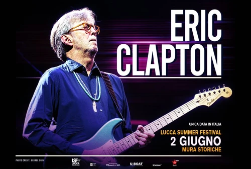 Eric Clapton aprirà il 2 giugno il Lucca Summer Festival