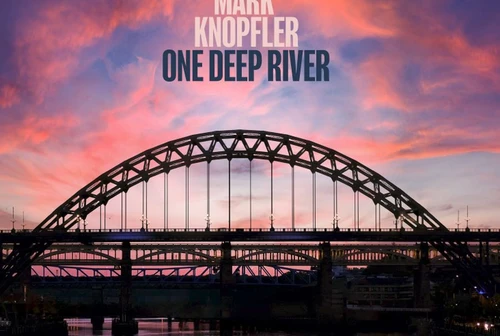 Mark Knopfler il 12 aprile nuovo album One Deep River